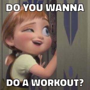 do you wanna do a workout