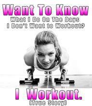want to workout