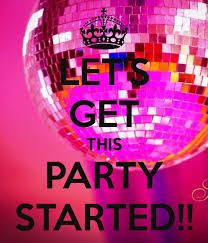 Let's get this party started