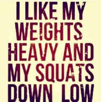 heavy weights low squats