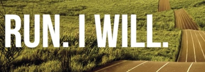 Run I will