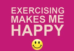 Exercise makes me happy