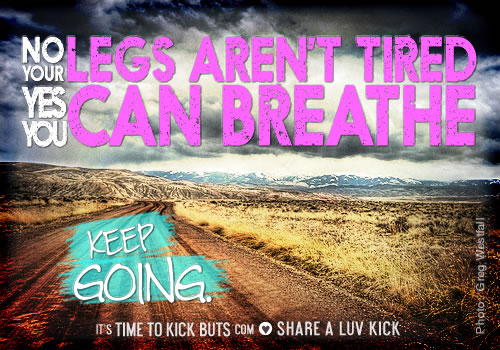 youre legs aren't that tired